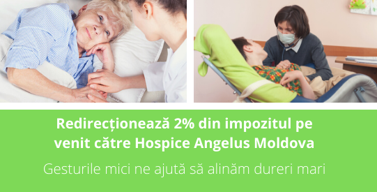 Redirecționează 2% din impozitul pe venit către Hospice Angelus Moldova